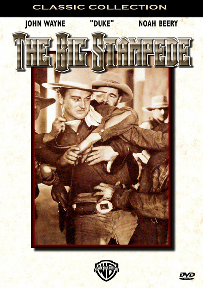 The Big Stampede on DVD, Drama, John Wayne, Noah Beery