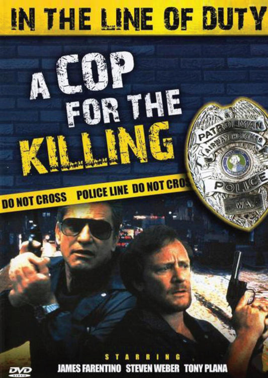 In the Line of Duty : A Cop for the Killing